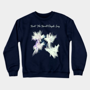 Hark! The Herald Angels Sing Christmas Abstract Crewneck Sweatshirt